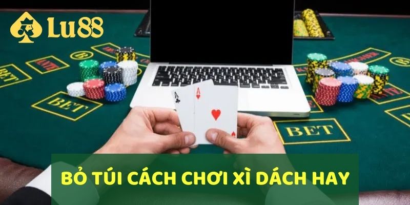 Hướng Dẫn Cách Chơi Xì Dách Và Kinh Nghiệm Cược Hay 5 Bỏ túi cách chơi Xì Dách thắng lớn cho thành viên mới