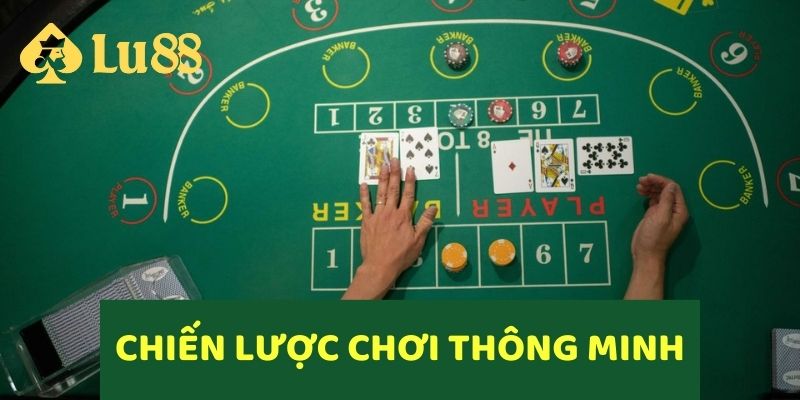 Cách Chơi Baccarat Hiệu Quả Tại LU88 Dành Cho Người Mới 4 Chọn chiến lược thông minh tăng cơ hội thắng nhanh hơn