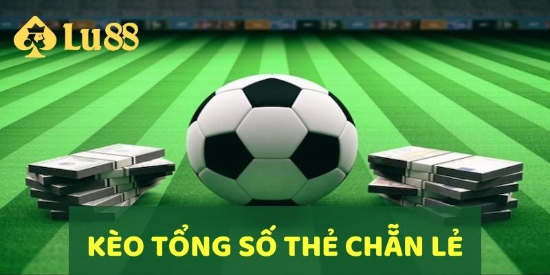Cách Chơi Kèo Thẻ Phạt Đặt Cược Hiệu Quả Cho Người Mới 5 Kèo tổng số thẻ chẵn/lẻ là một hình thức cược khá đơn giản