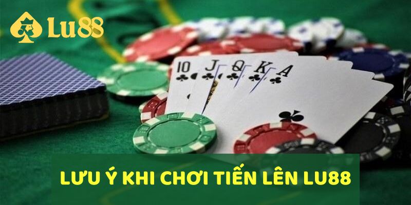 Hướng Dẫn Cách Chơi Bài Tiến Lên Miền Nam Tại LU88 7 Những lưu ý khi chơi Tiến Lên tại LU88