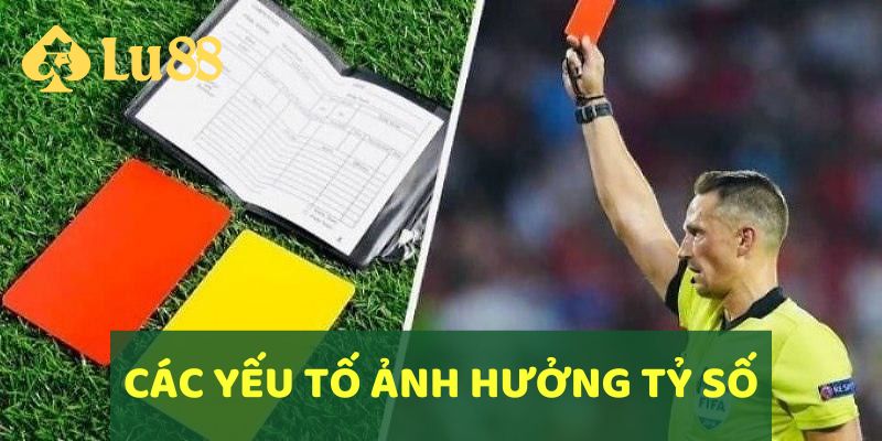 Cách Chơi Kèo Đồng Banh Hiệu Quả Đặt Cược Chuẩn Xác 6 Phân tích yếu tố ảnh hưởng đến tỷ số trận đấu